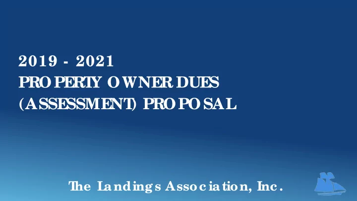 2019 2021 prope rt y owne r due s asse ssme nt proposal