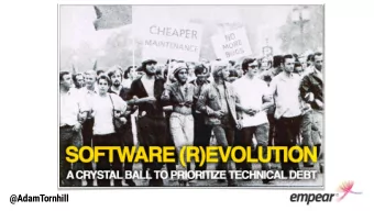 @AdamTornhill  Questioning Technical Debt  Like a financial debt, the technical debt incurs