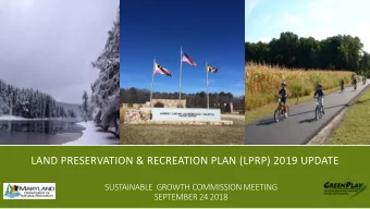 LAND PRESERVATION &amp; RECREATION PLAN (LPRP) 2019 UPDATE  SUSTAINABLE  GROWTH COMMISSION MEETING