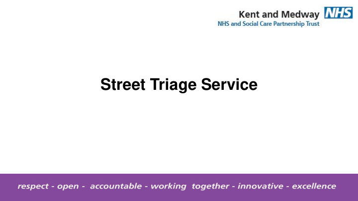 street triage service aims