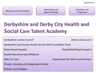 Programme Deliverables:  Increase the number of people entering the health and social care