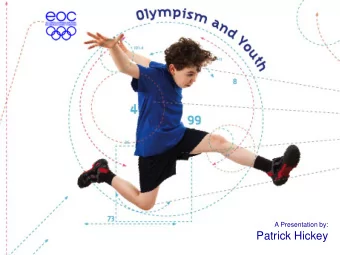 Patrick Hickey  Children and Sport   Leadership in giving children the gift of sport.