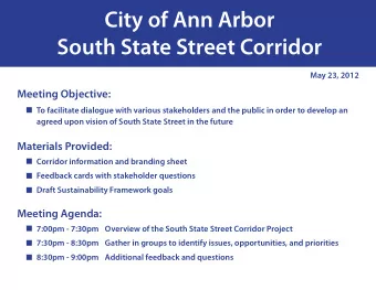 City of Ann Arbor  South State Street Corridor  May 23, 2012  Meeting Objective:  To facilitate