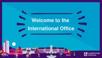 Welcome to the  International Office  Join a vibrant international  community  Founded in 1909
