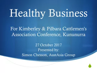 Healthy Business  For Kimberley &amp; Pilbara Cattlemens  Association Conference, Kununurra  27
