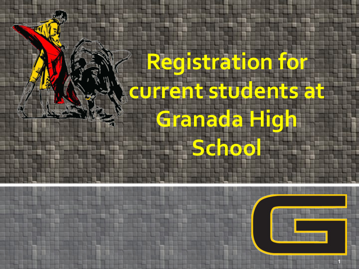 registration for current students at granada high school