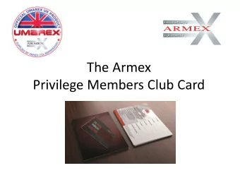 The Armex  Privilege Members Club Card  Registration Card From 1 st March customers choosing a