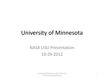 University of Minnesota  NASA USLI Presentation  10-29-2012  University of Minnesota: 2012-2013
