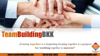 TeamBuildingBKK Coming together is a beginning, keeping together is a progress but working