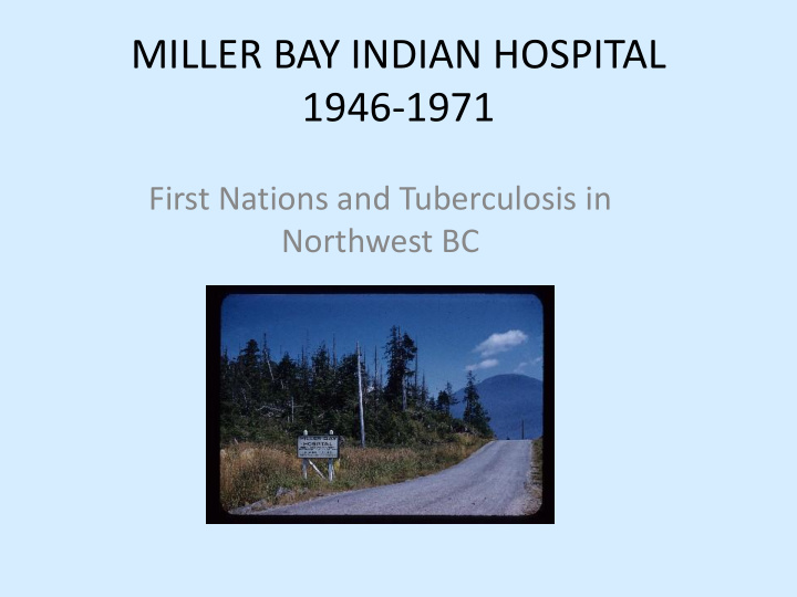 miller bay indian hospital 1946 1971