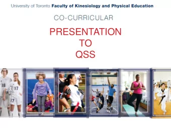 PRESENTATION  TO  QSS    The mission of the Faculty of Kinesiology &amp; Physical Education is