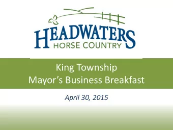 King Township Mayors Business Breakfast  April 30, 2015  Headwaters Equine Leadership Group