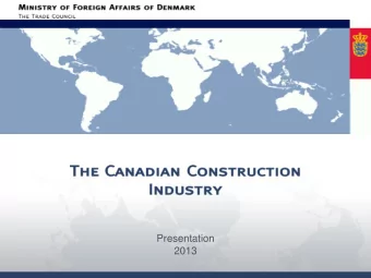 #1 Reason to consider Canada  There are tremendous opportunities in the Canadian construction