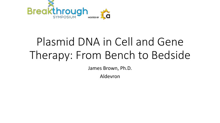 plasmid dna in cell and gene therapy from bench to bedside