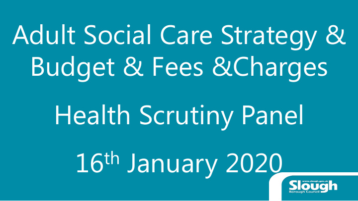 adult social care strategy budget fees charges health