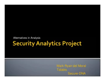 Mark Ryan del Moral  Talabis  Secure-DNA  High-level overview of the analysis  techniques out
