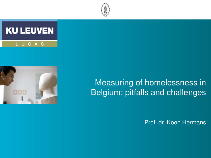 measuring of homelessness in belgium pitfalls and