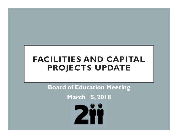 facilities and capital projects update