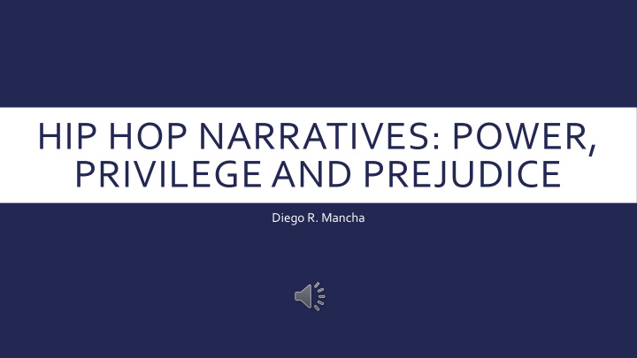 hip hop narratives power privilege and prejudice