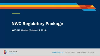 NWC Regulatory Package  NWC CAC Meeting (October 25, 2018)  Regulatory Package  Tonights