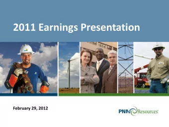 2011 Earnings Presentation  February 29, 2012  Safe Harbor Statement  Statements made in this