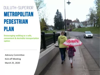 Me  Metropoli  ropolitan  an  Pede  destr  tria  ian  n  plan  plan  Advisory Committee  Kick-off