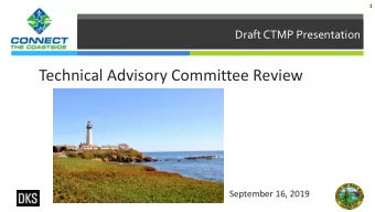 Technical Advisory Committee Review  September 16, 2019  Presentation Outline  Introductions and