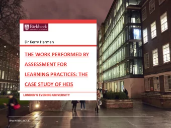 CASE STUDY OF HEIS  WWW.BBK.AC.UK  SESSION OUTLINE  What is HEIS &amp; who  studies on HEIS?