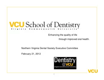 Enhancing the quality of life  through improved oral health.  Northern Virginia Dental Society