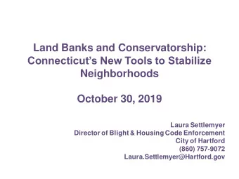 Neighborhoods  October 30, 2019  Laura Settlemyer  Director of Blight &amp; Housing Code