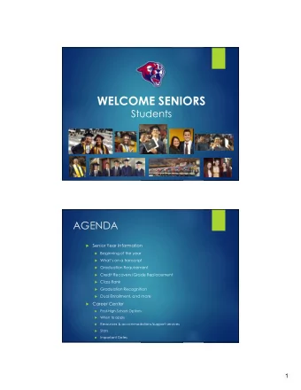 WELCOME SENIORS  Students  AGENDA  Senior Year Information    Beginning of the year