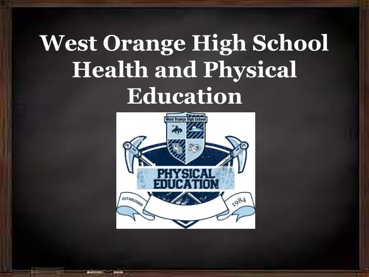 west orange high school health and physical education 9