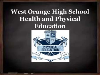 West Orange High School  Health and Physical  Education 9 th Grade  Health 9  Project