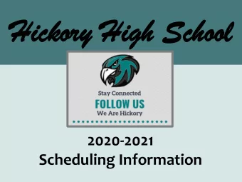 Hic  Hickor  kory High Sch  y High School  ool  2020-2021  Scheduling Information  High School