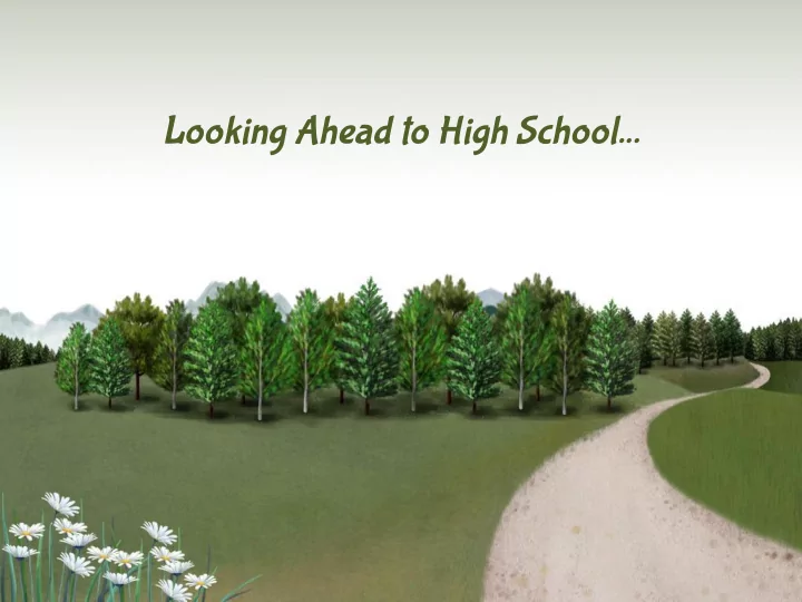 looking ahead to high school what are the differences