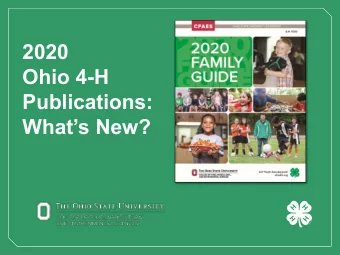 2020  Ohio 4-H  Publications:  Whats New?  About 4-H 92 4-H Around the Globe   4-H members