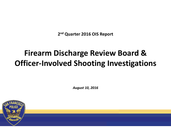 firearm discharge review board officer involved shooting