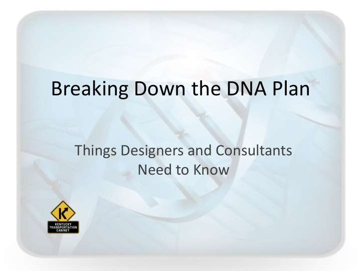 breaking down the dna plan