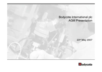 Bodycote International plc  AGM Presentation 23 rd May 2007  Strategy Overview    Expand the
