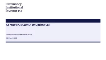 Coronavirus COVID-19 Update Call  Andrew Rashbass and Wendy Pallot  11 March 2020  2  Disclaimer