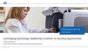 Leveraging technology leadership to deliver on exciting opportunities  Thomas Schweins  Senior Vice