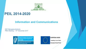 PEIL 2014-2020  Information and Communications  ESF Managing Authority PMC Meeting  14 th