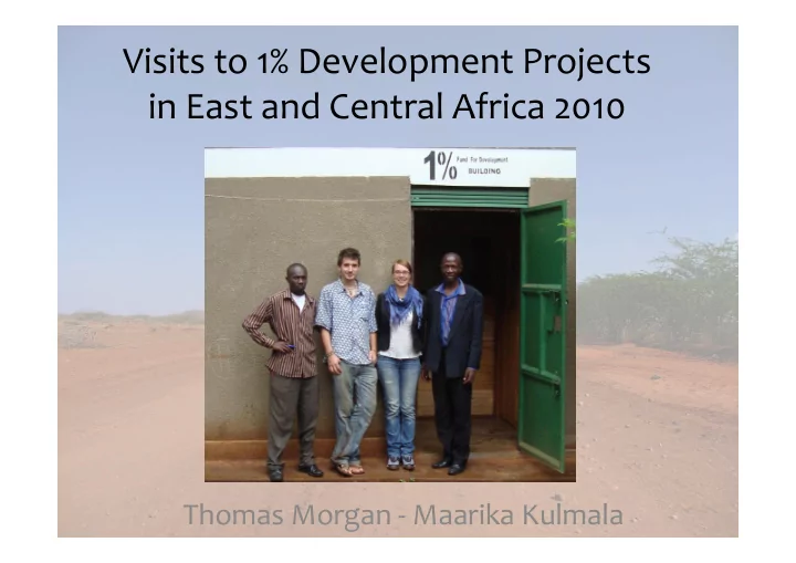 visits to 1 development projects in east and central