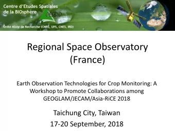 Regional Space Observatory  (France)  Earth Observation Technologies for Crop Monitoring: A