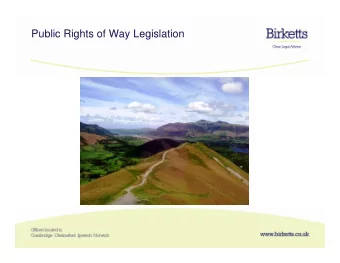Public Rights of Way Legislation  Public Rights of Way Legislation  The Powers and Duties of