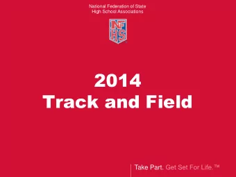2014  Track and Field Take Part. Get Set For Life.  Who to contact:  Richard McWhirter-