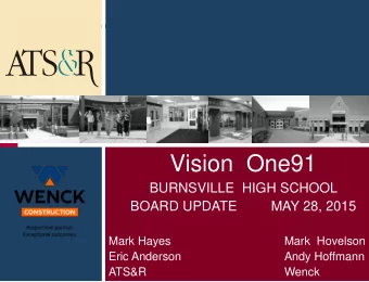Vision  One91  BURNSVILLE  HIGH SCHOOL  BOARD UPDATE  MAY 28, 2015  Mark Hayes  Mark  Hovelson