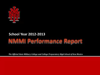 School Year 2012-2013  The Official State Military College and College Preparatory High School of