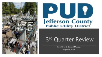 3 rd Quarter Review  Kevin Streett, General Manager  August 5, 2019  Summer Interns  Emmett