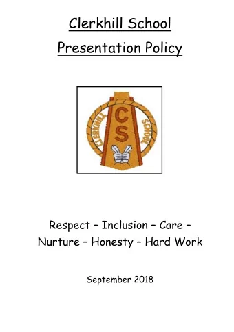Clerkhill School  Presentation Policy Respect  Inclusion  Care  Nurture  Honesty